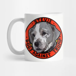 DOGS AGAINST TRUMP - STEVIE Mug